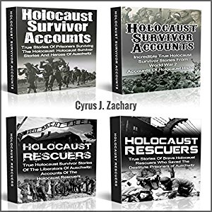 Holocaust Survivor Accounts and Holocaust Rescuers: Surviving The Holocaust Stories
